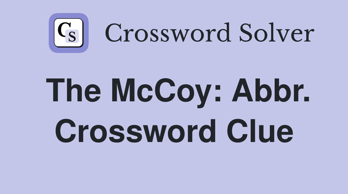 The McCoy: Abbr. Crossword Clue
