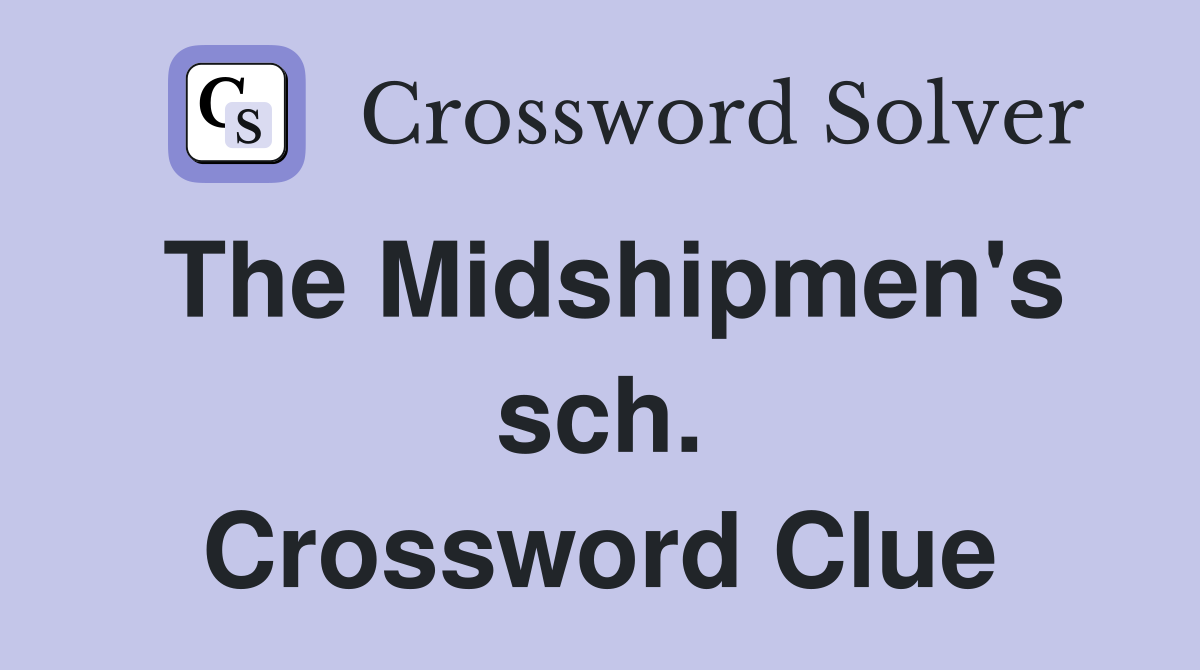 The Midshipmen's sch. Crossword Clue