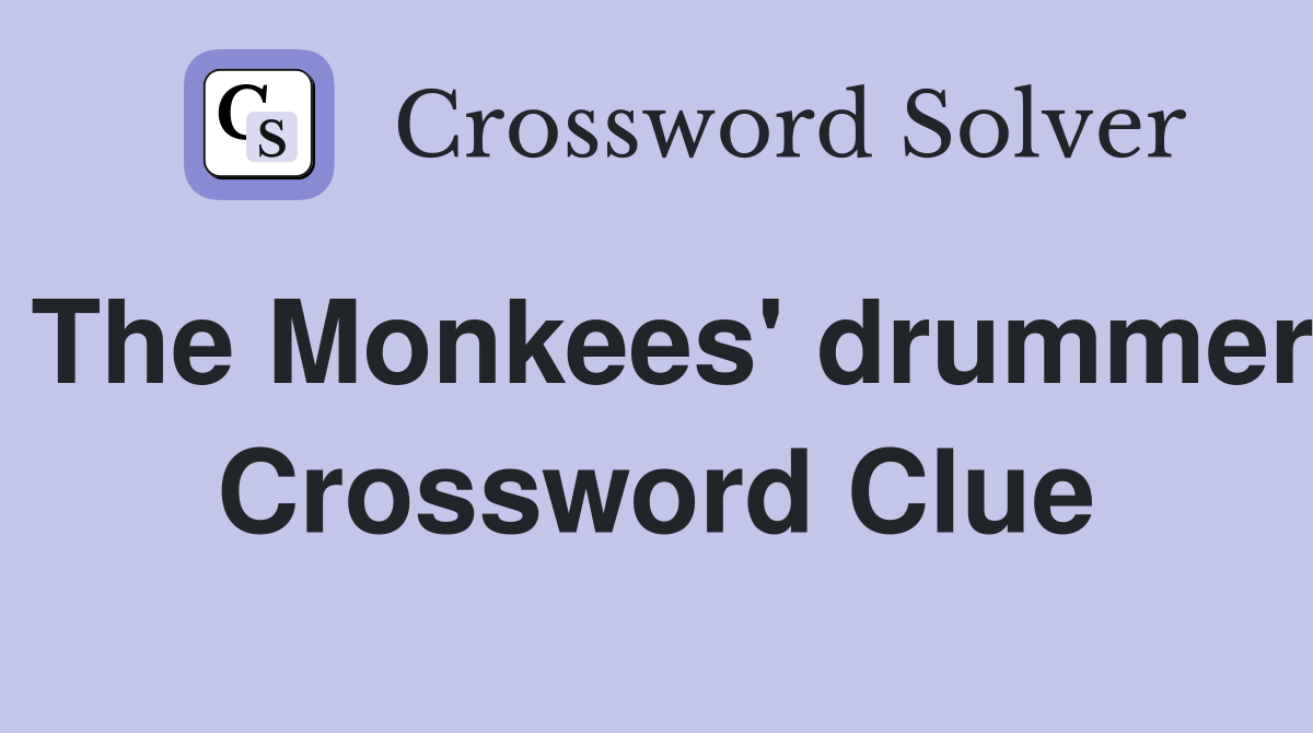 The Monkees' drummer Crossword Clue