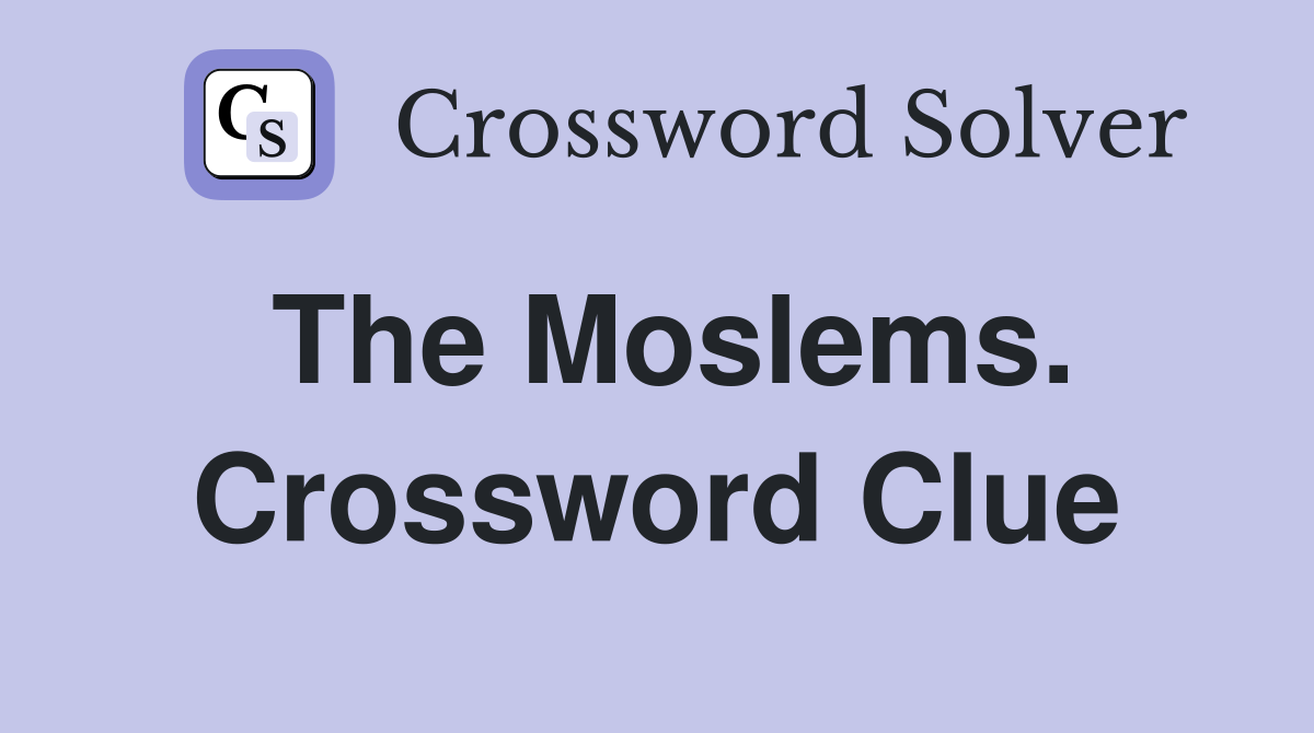 The Moslems. Crossword Clue