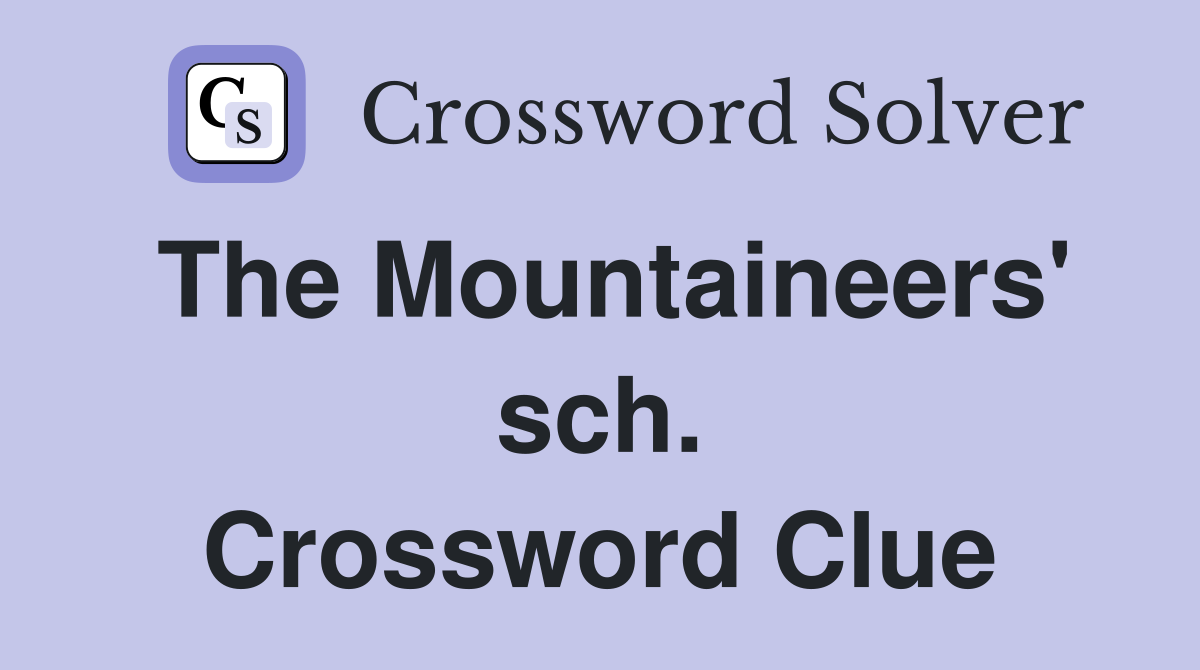The Mountaineers' sch. Crossword Clue