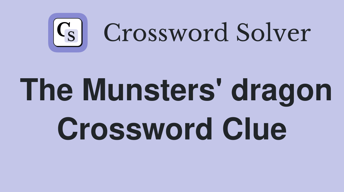 The Munsters' dragon Crossword Clue