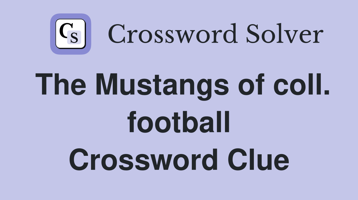 The Mustangs of coll. football Crossword Clue