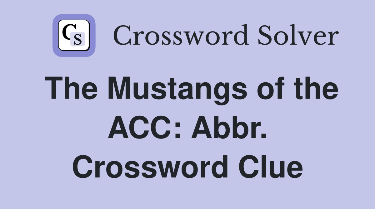 The Mustangs of the ACC: Abbr. Crossword Clue