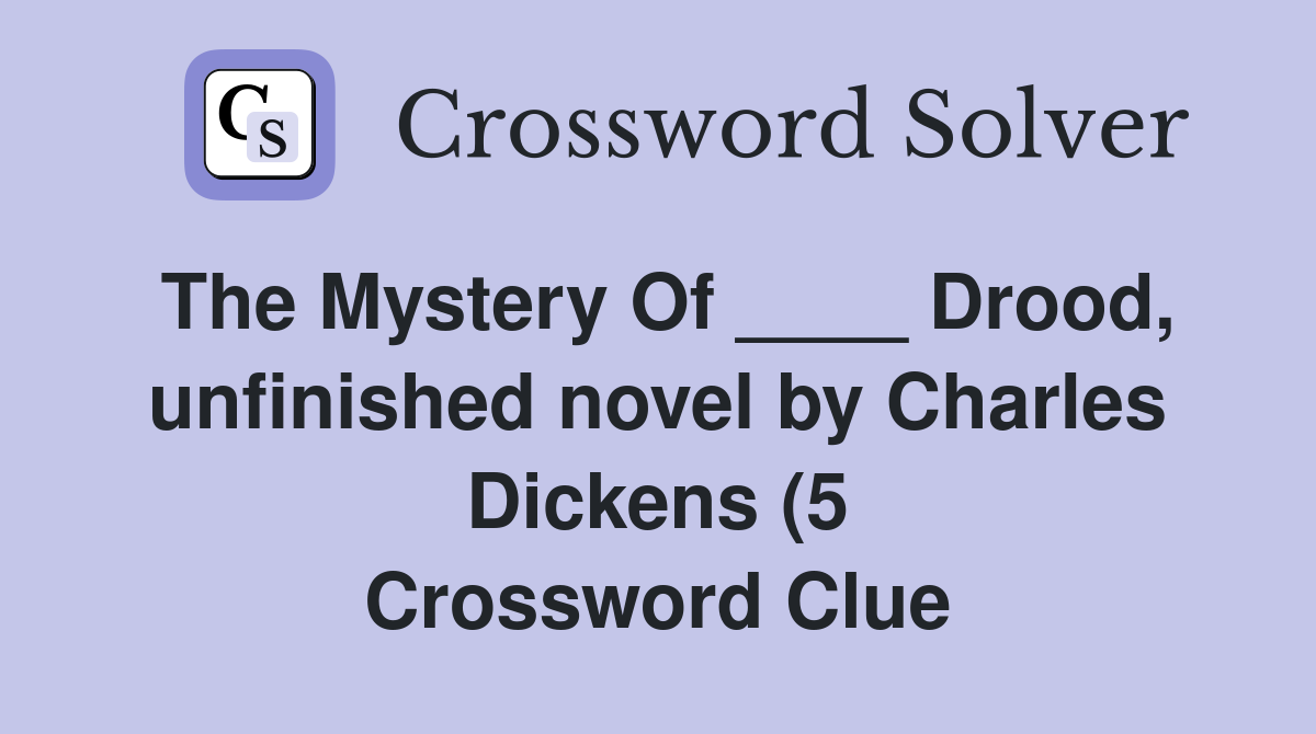 The Mystery Of Drood unfinished novel by Charles Dickens (5 The Mystery Of Drood unfinished novel by Charles Dickens (5