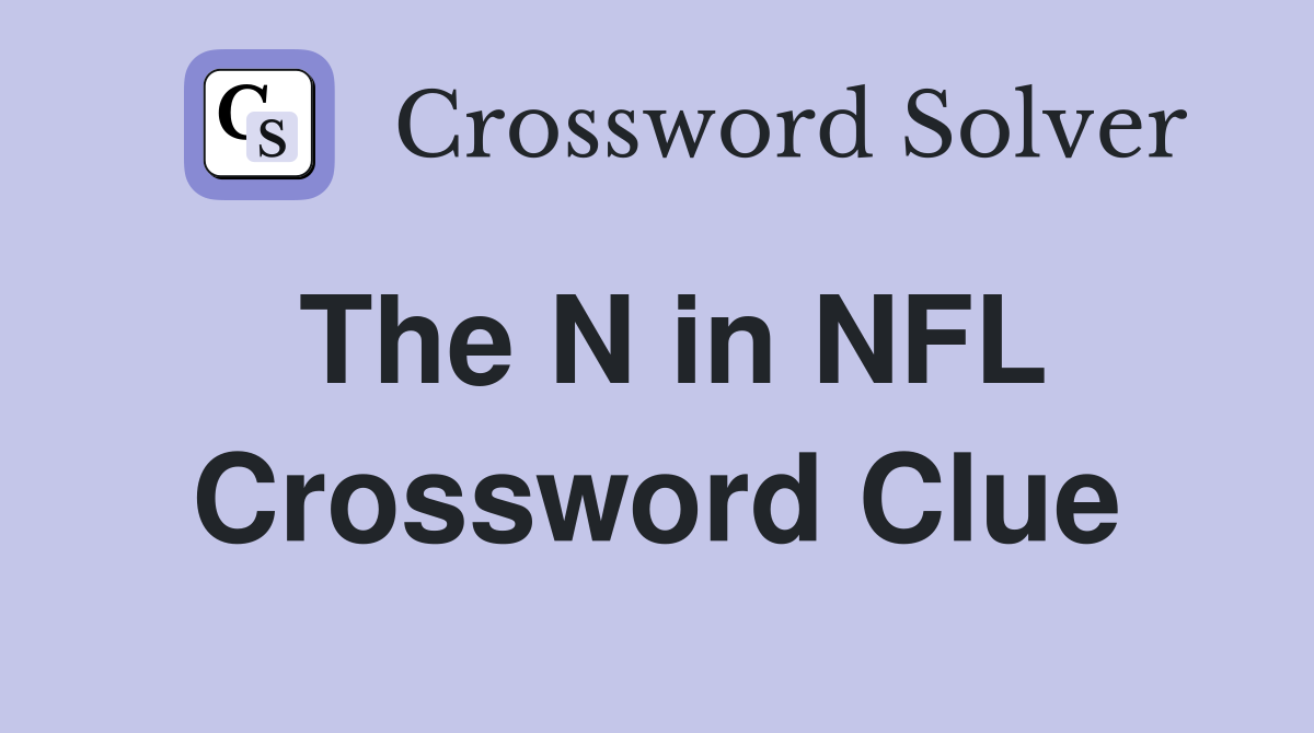 The N in NFL Crossword Clue