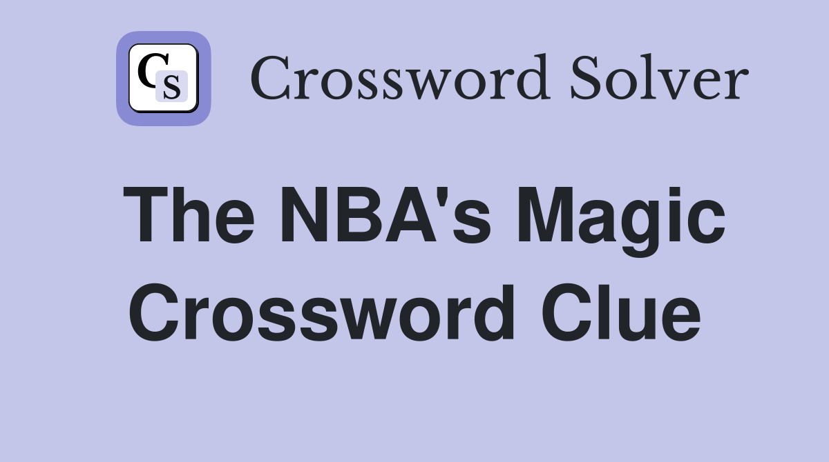 The NBA's Magic Crossword Clue