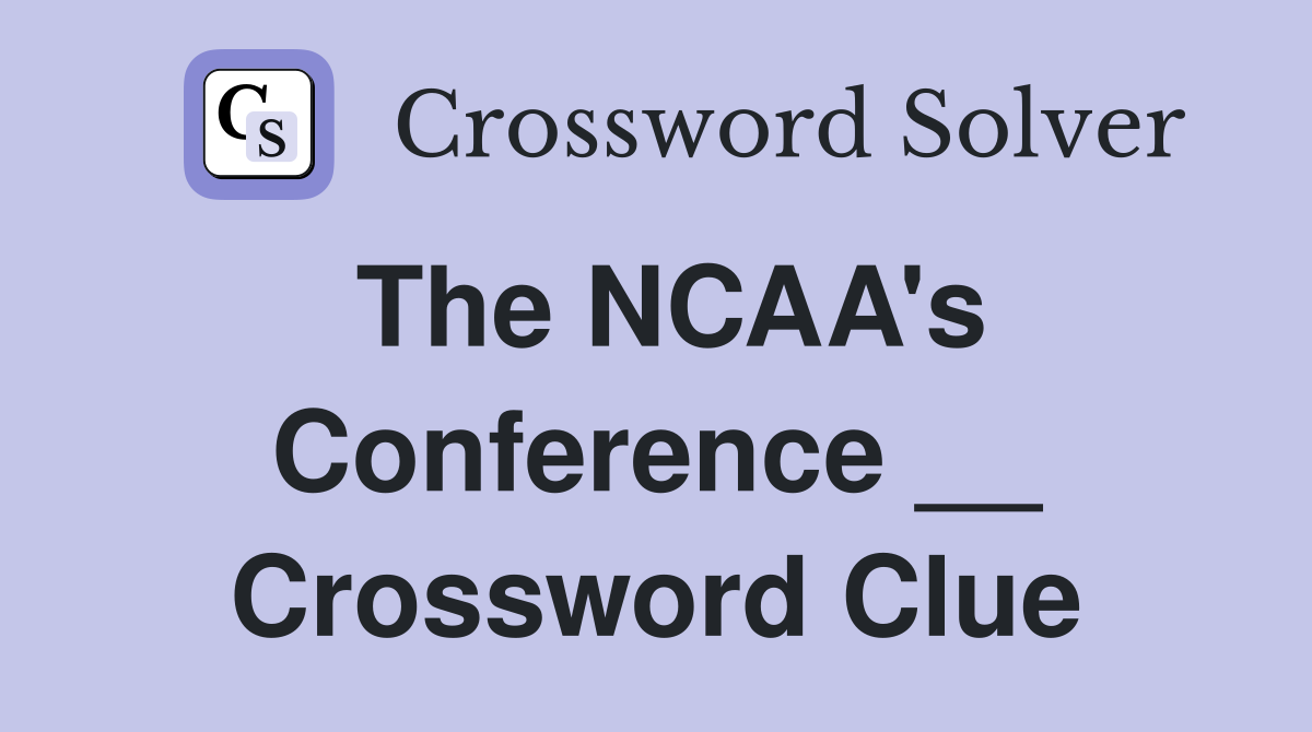 The NCAA's Conference __ Crossword Clue