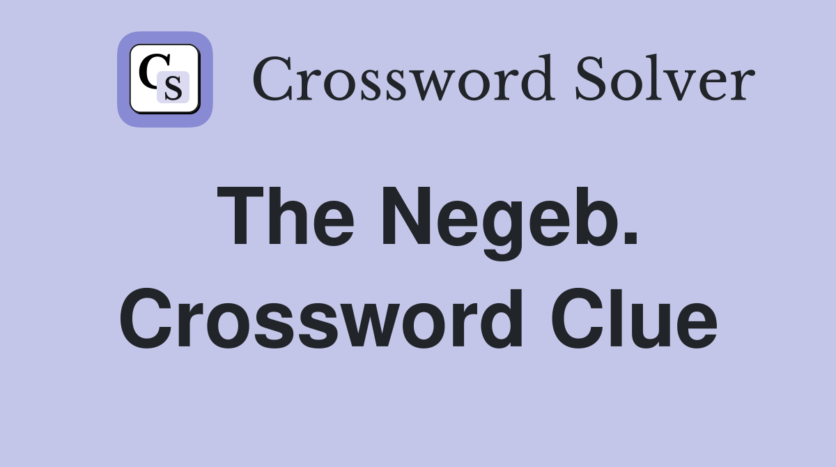 The Negeb. Crossword Clue