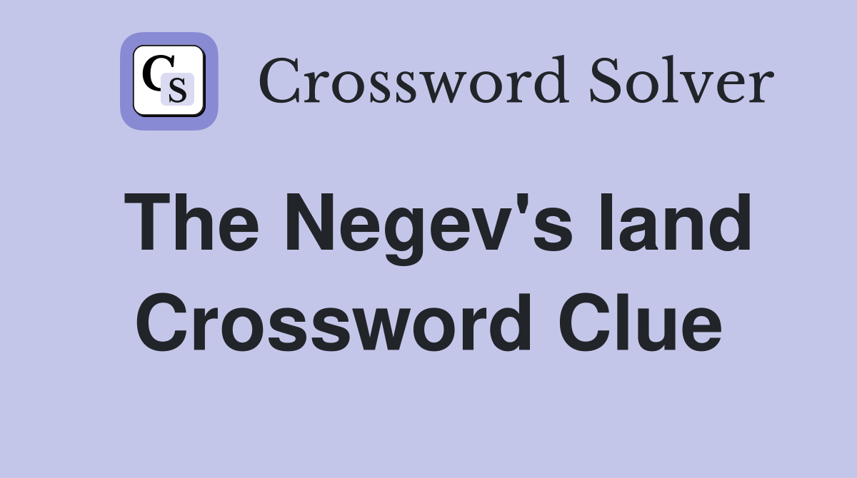 The Negev's land Crossword Clue