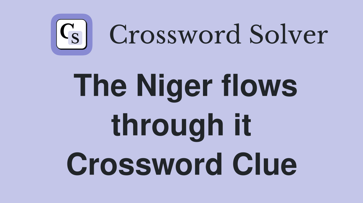The Niger flows through it Crossword Clue