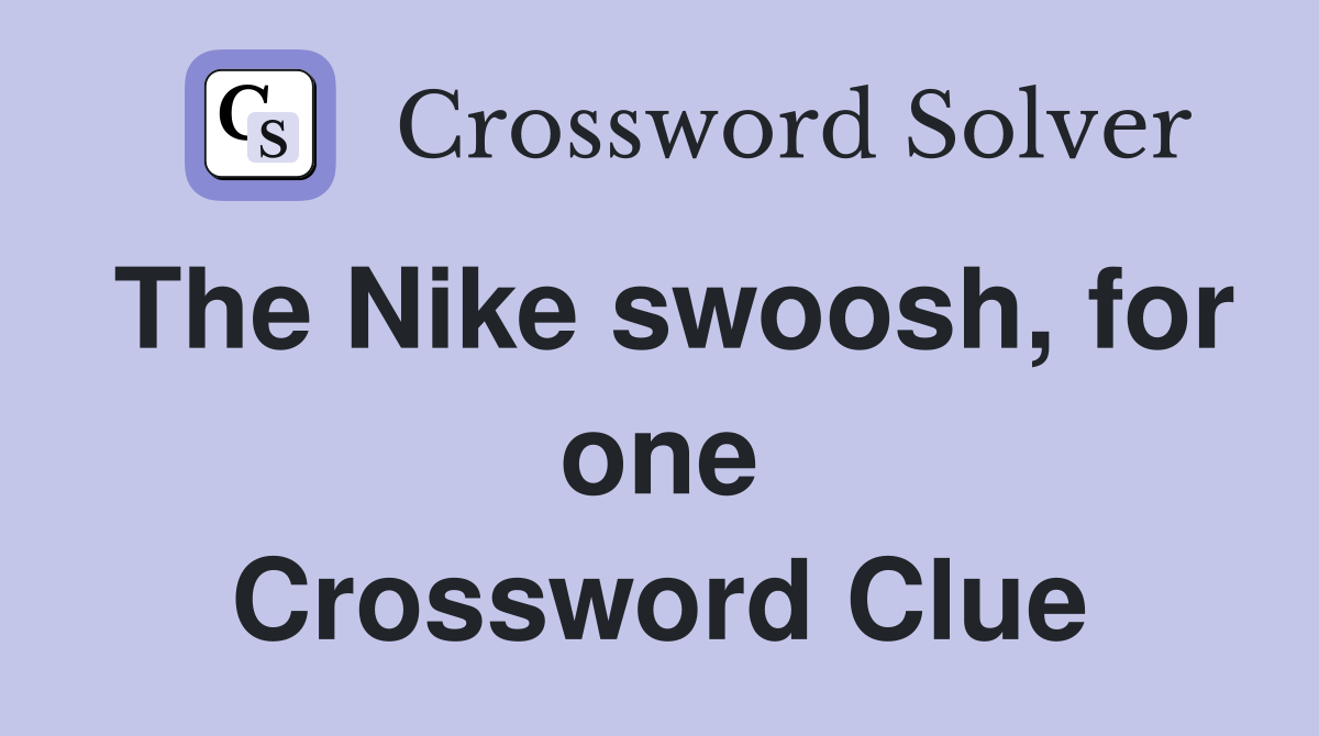 The Nike swoosh, for one Crossword Clue