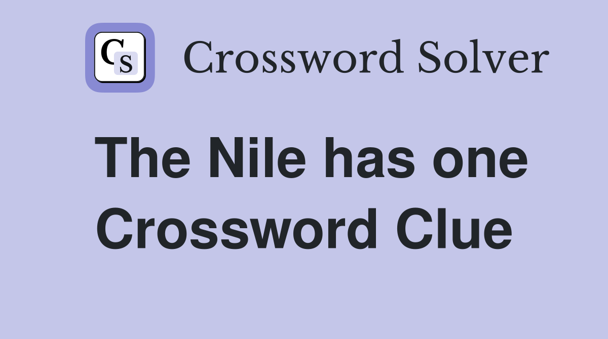The Nile has one Crossword Clue
