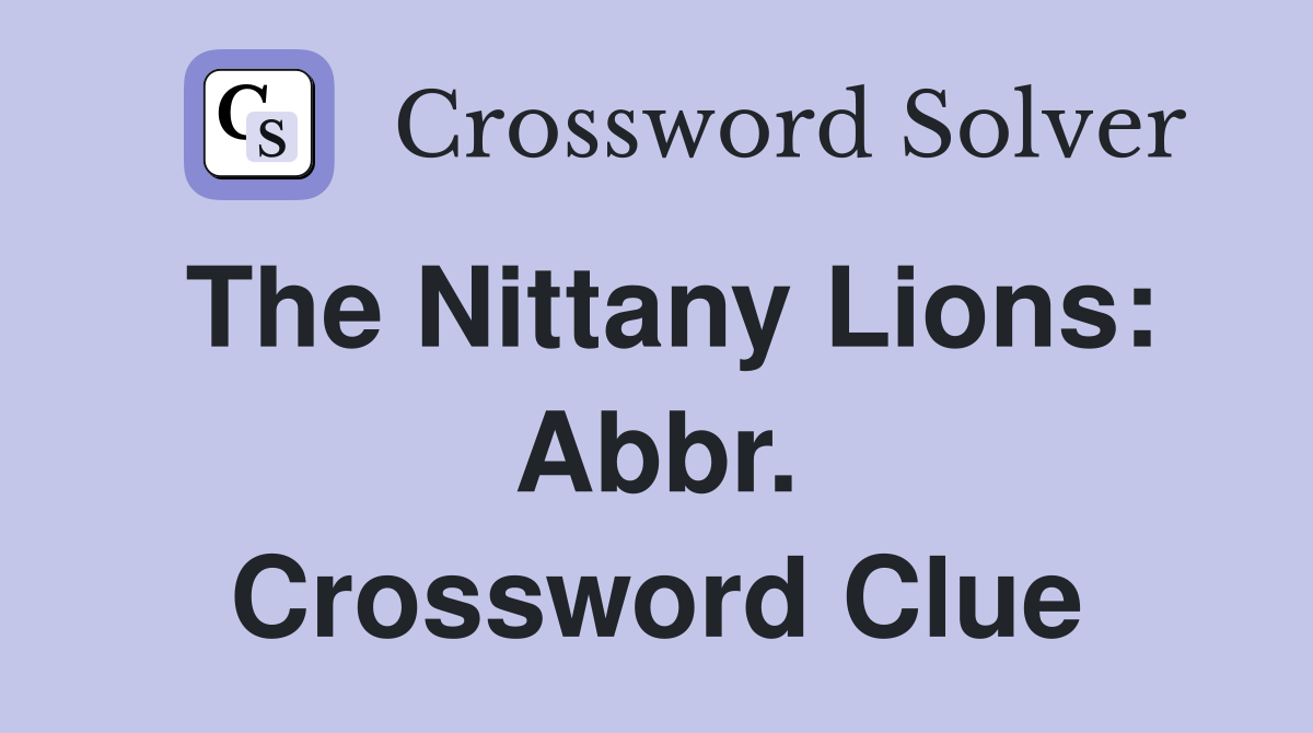 The Nittany Lions: Abbr. Crossword Clue