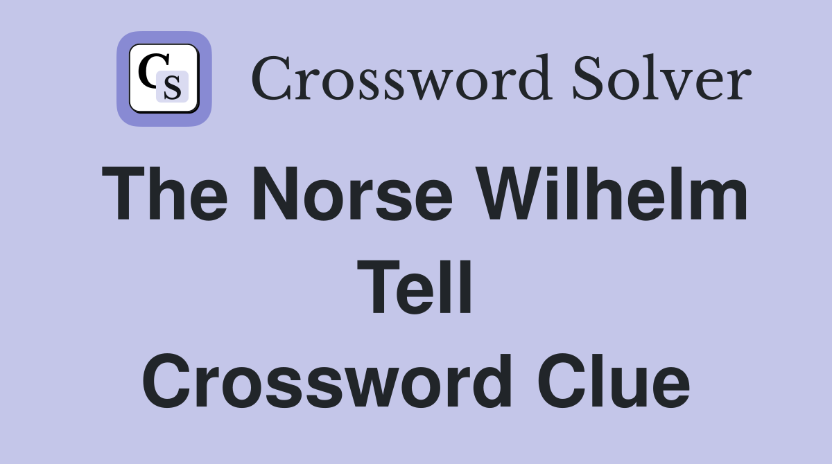 The Norse Wilhelm Tell Crossword Clue