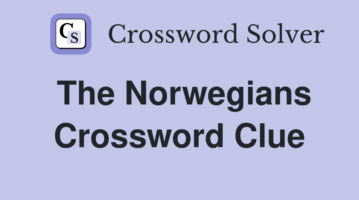 The Norwegians Crossword Clue