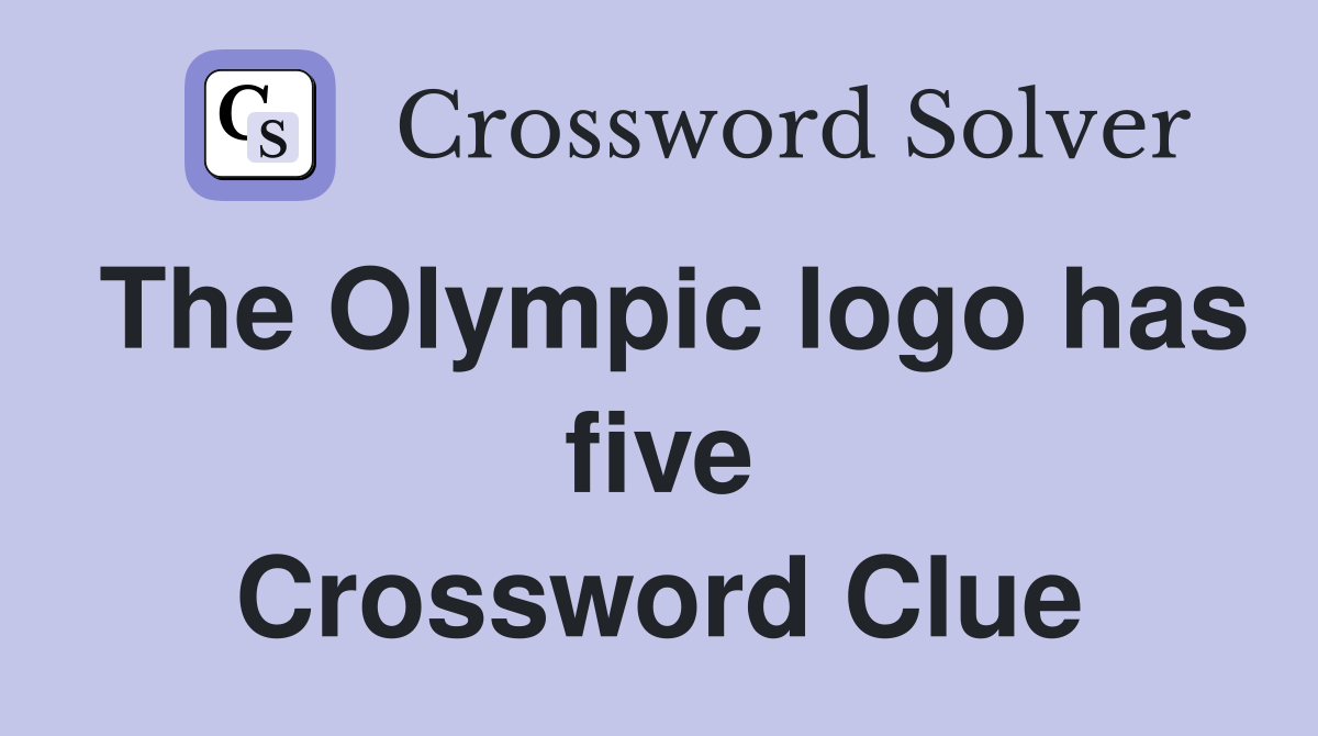 The Olympic logo has five Crossword Clue