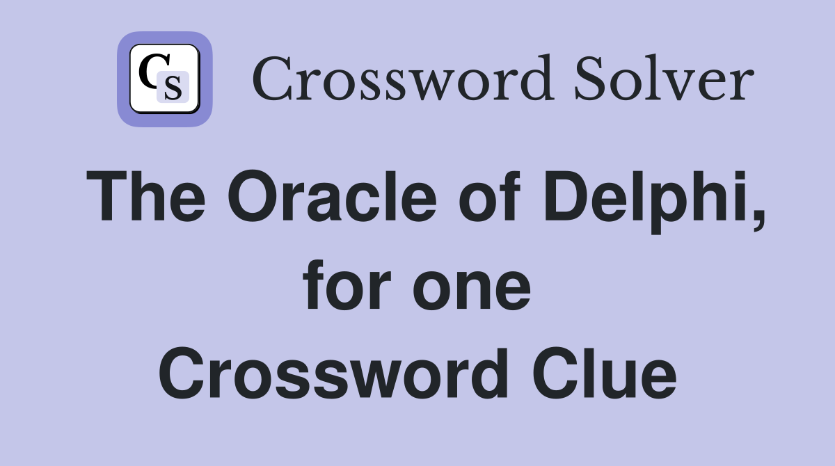 The Oracle of Delphi, for one Crossword Clue
