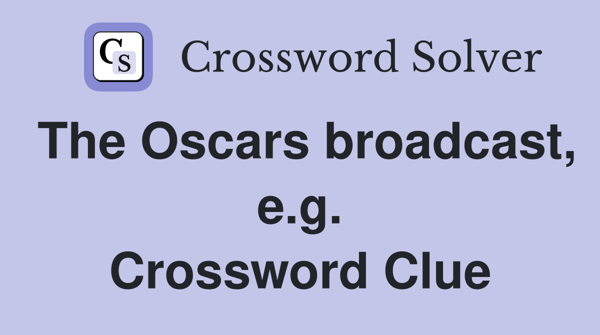 The Oscars broadcast, e.g. Crossword Clue