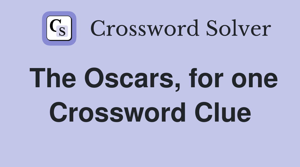 The Oscars, for one Crossword Clue