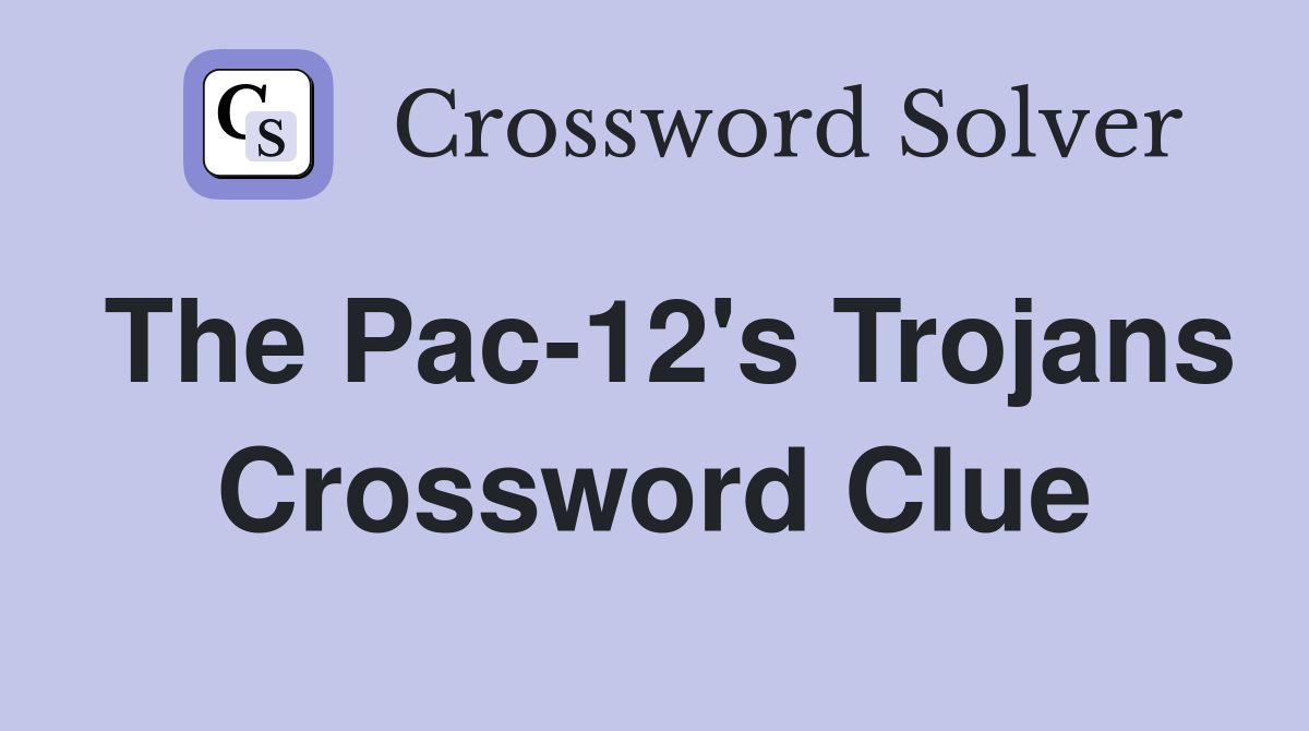 The Pac-12's Trojans Crossword Clue