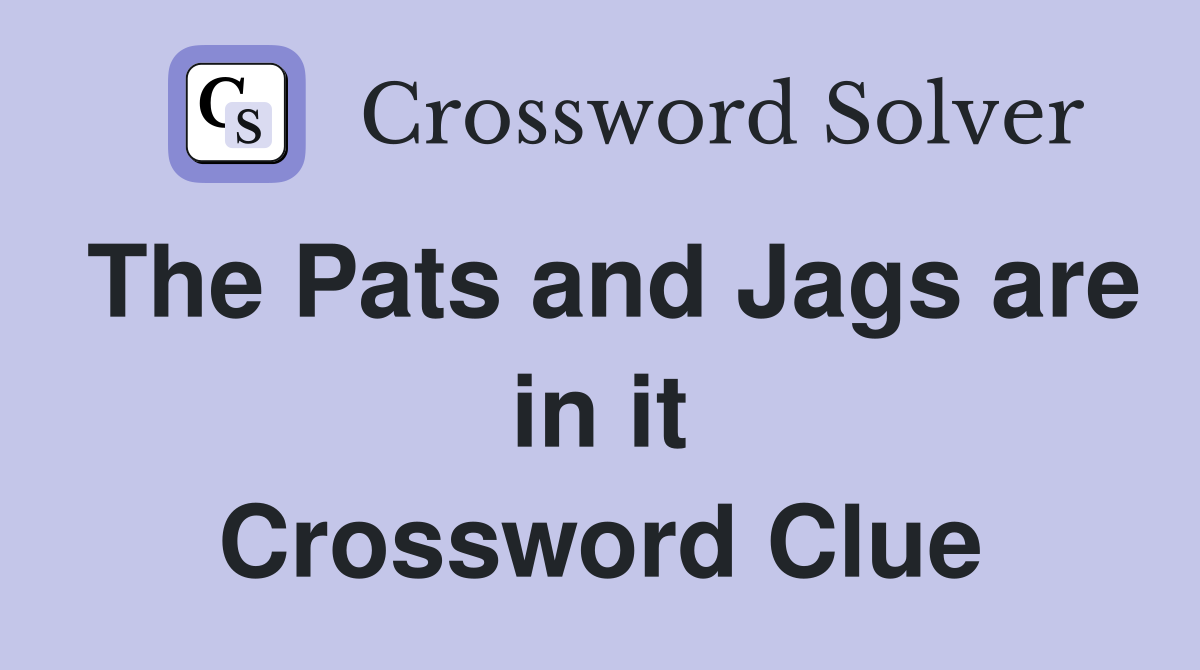 The Pats and Jags are in it Crossword Clue