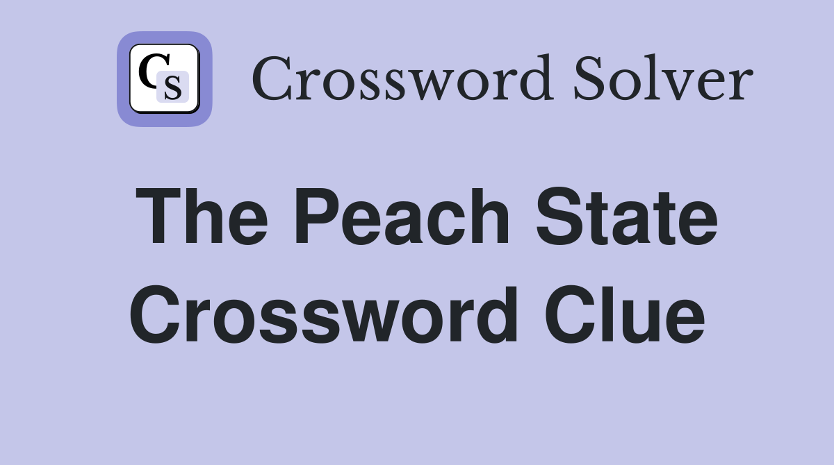 The Peach State Crossword Clue