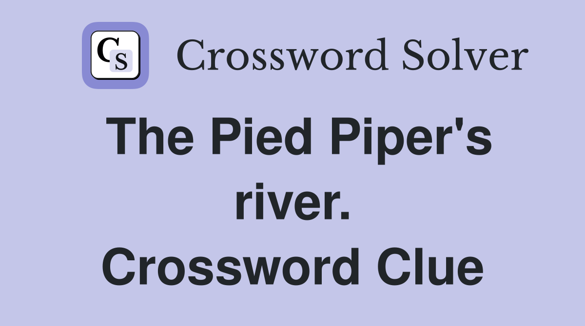 The Pied Piper's river. Crossword Clue