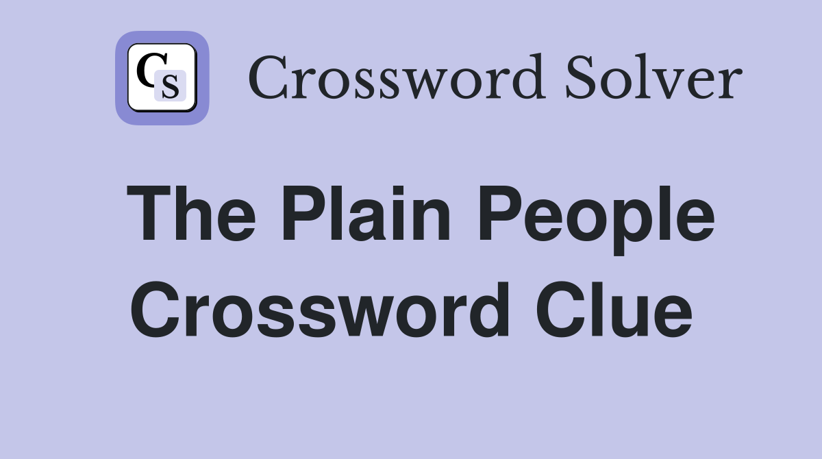 The Plain People Crossword Clue