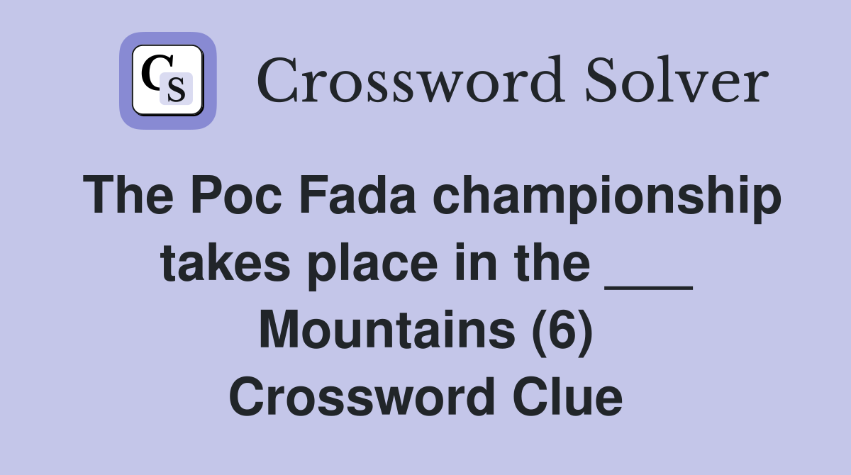The Poc Fada championship takes place in the ___ Mountains (6) Crossword Clue