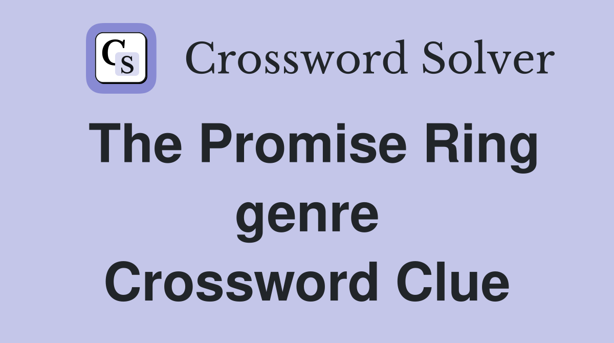 The Promise Ring genre Crossword Clue