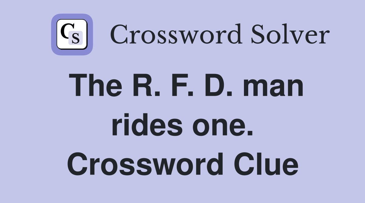 The R. F. D. man rides one. Crossword Clue