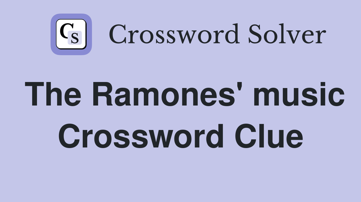 The Ramones' music Crossword Clue