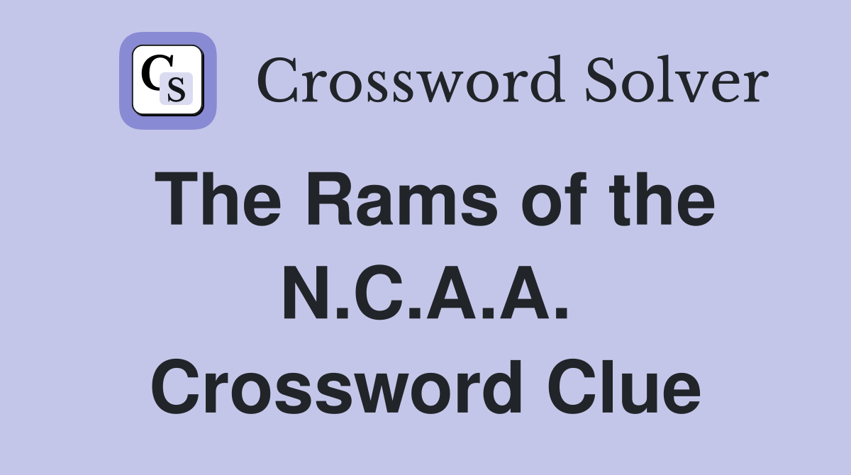 The Rams of the N.C.A.A. Crossword Clue