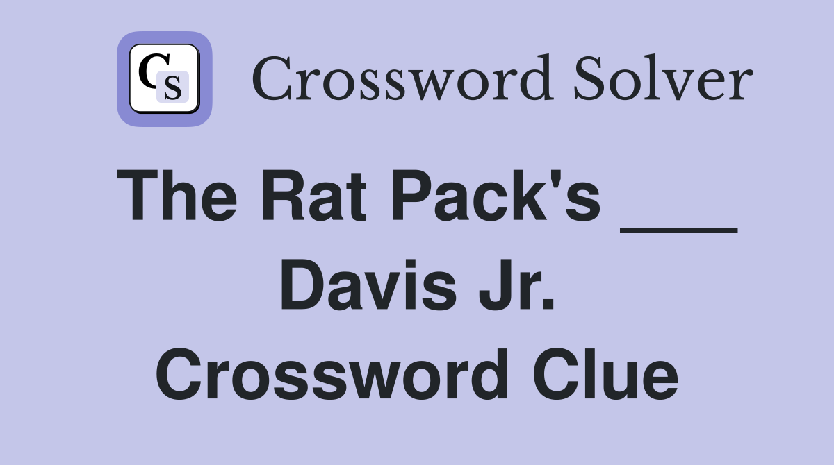 The Rat Pack's ___ Davis Jr. Crossword Clue