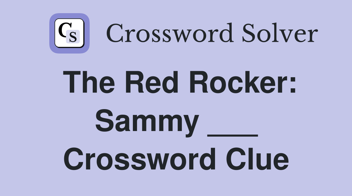 The Red Rocker: Sammy ___ Crossword Clue