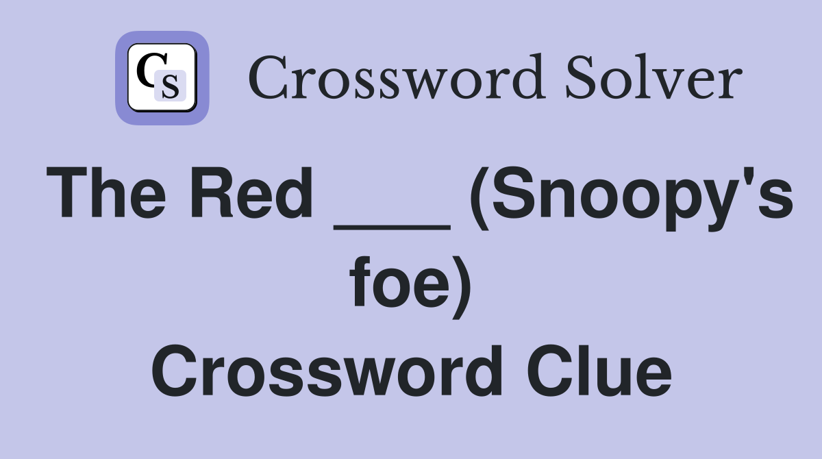 The Red ___ (Snoopy's foe) Crossword Clue