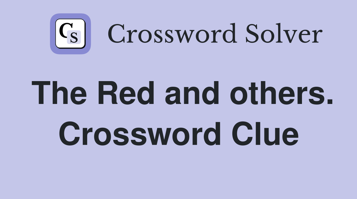 The Red and others. Crossword Clue