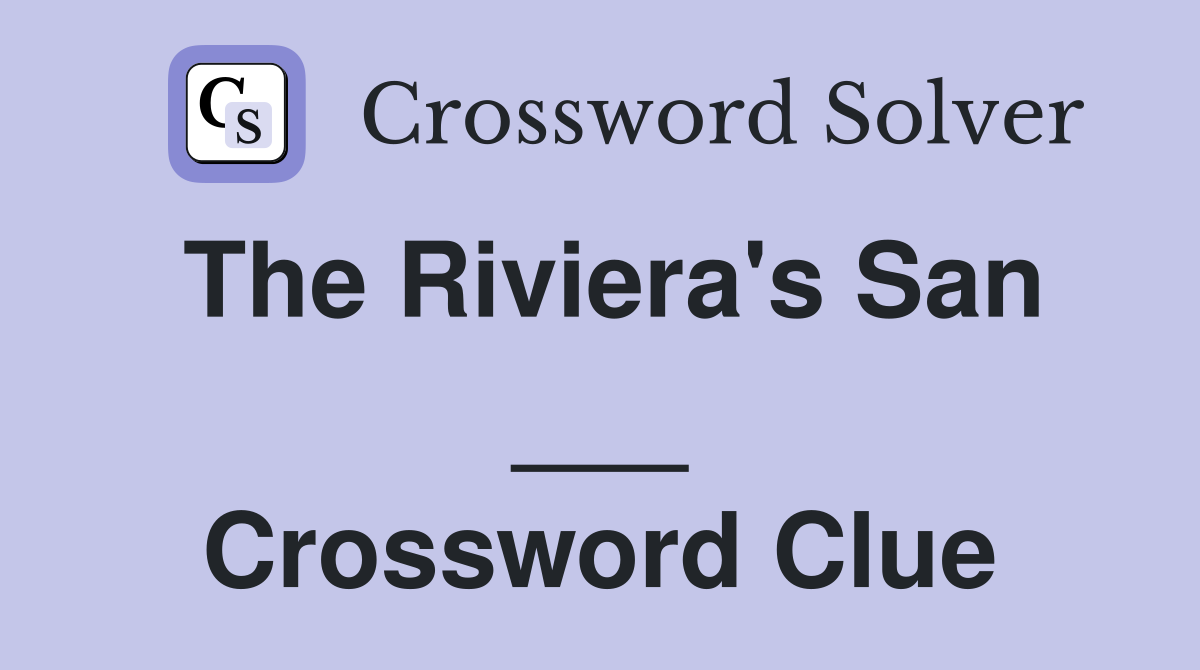 The Riviera's San ___ Crossword Clue
