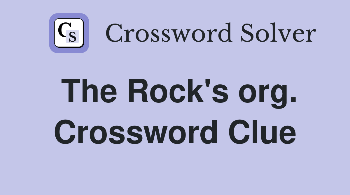 The Rock's org. Crossword Clue