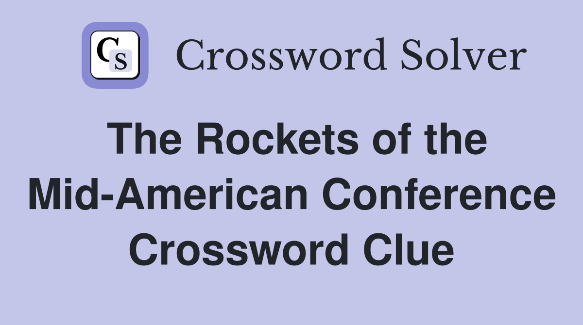 The Rockets of the Mid-American Conference Crossword Clue