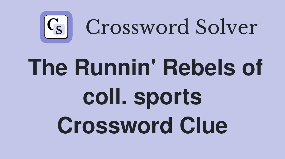 The Runnin' Rebels of coll. sports Crossword Clue