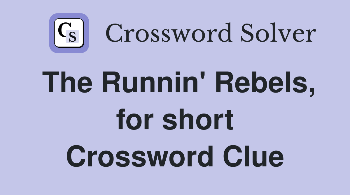 The Runnin' Rebels, for short Crossword Clue