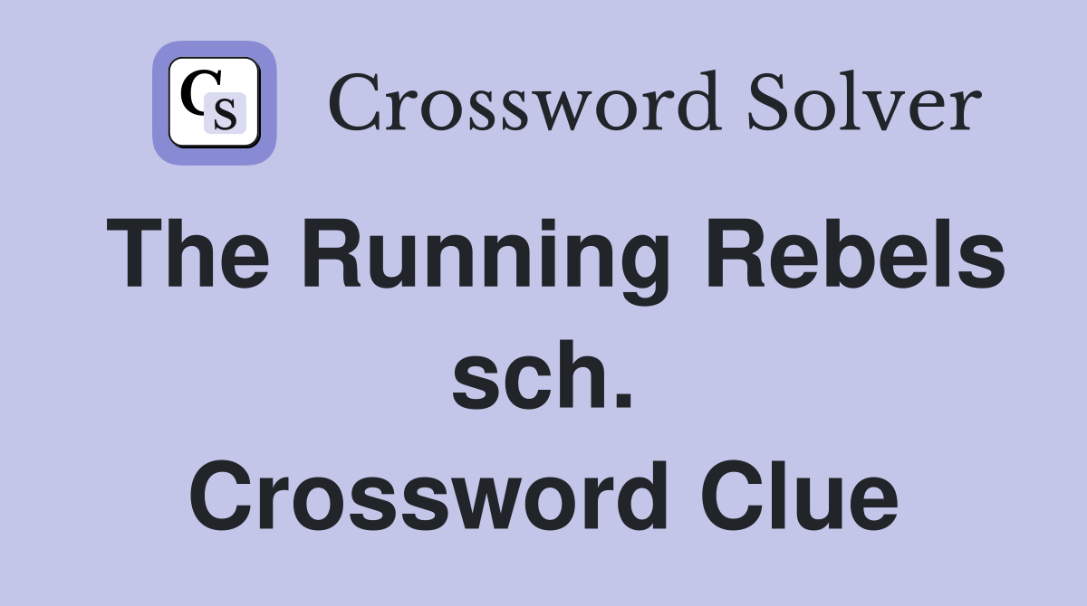The Running Rebels sch. Crossword Clue