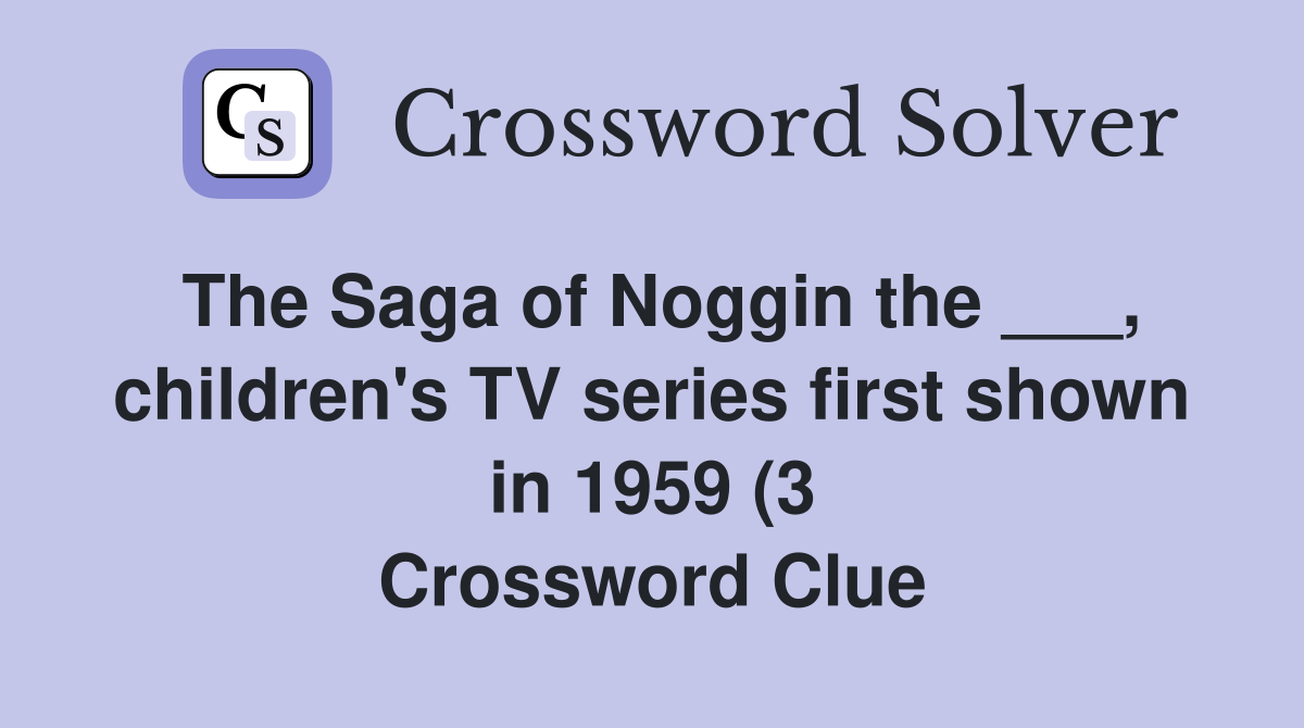The Saga of Noggin the children #39 s TV series first shown in 1959 (3 The Saga of Noggin the children #39 s TV series first shown in 1959 (3