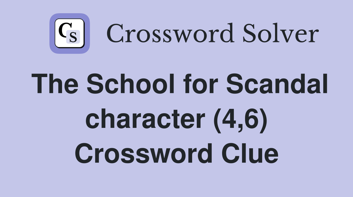 The School for Scandal character (4,6) Crossword Clue