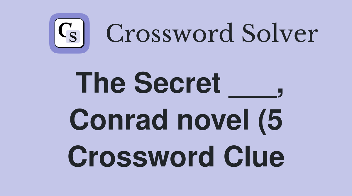 The Secret Conrad novel (5) Crossword Clue Answers Crossword The Secret Conrad novel (5) Crossword Clue Answers Crossword