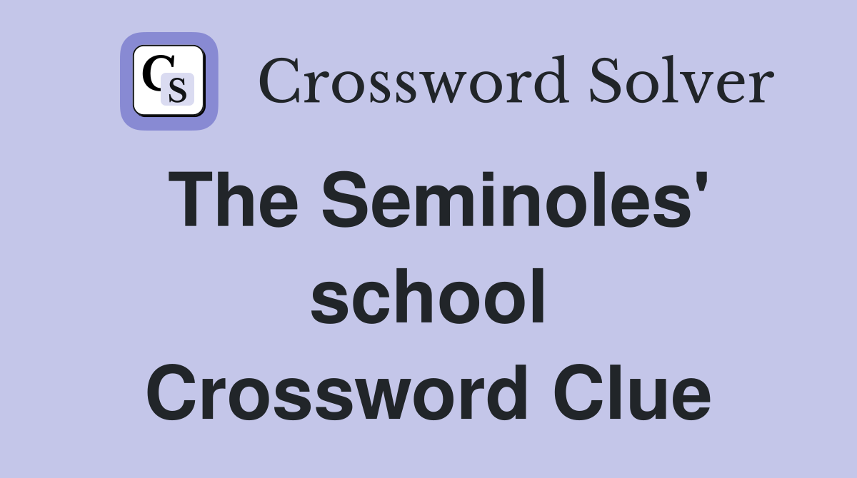 The Seminoles' school Crossword Clue