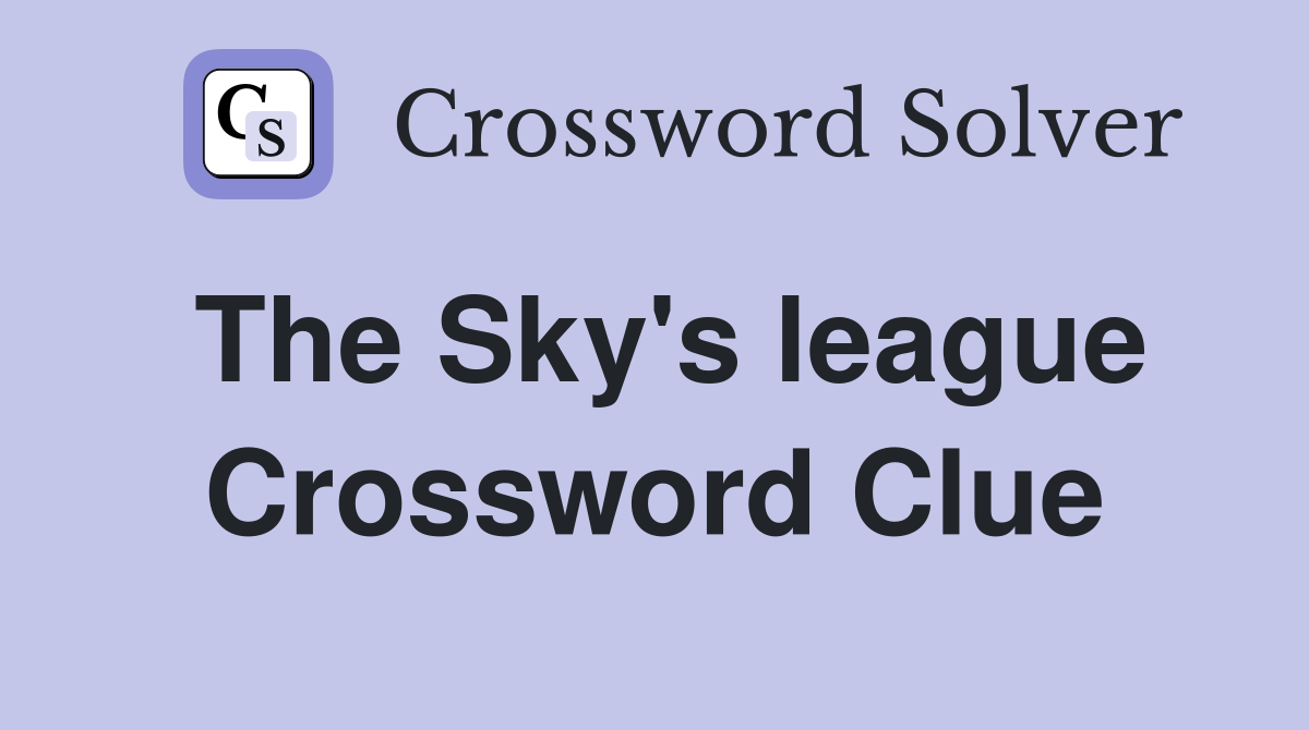 The Sky's league Crossword Clue