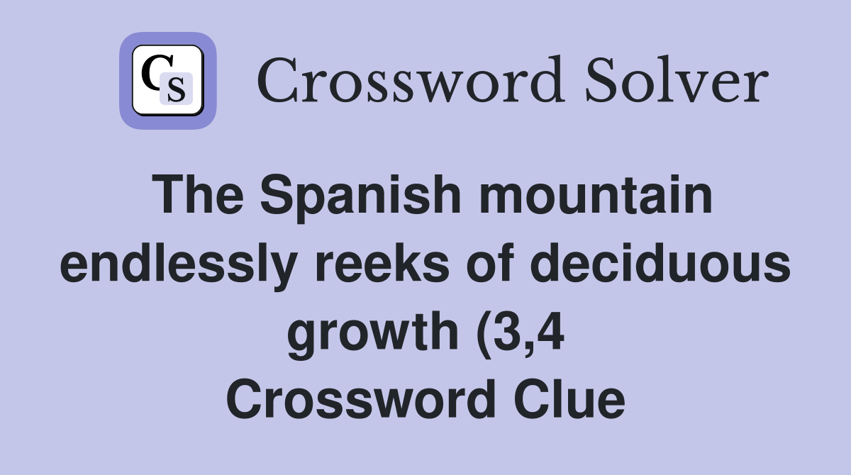The Spanish mountain endlessly reeks of deciduous growth (3 4 The Spanish mountain endlessly reeks of deciduous growth (3 4